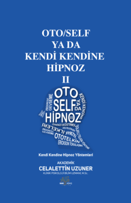 Oto-Self ya da Kendi Kendine Hipnoz II - 1