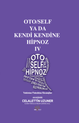 Oto-Self ya da Kendi Kendine Hipnoz IV - 1