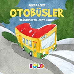 Otobüsler - Taşıtlar Serisi - Eolo Yayıncılık