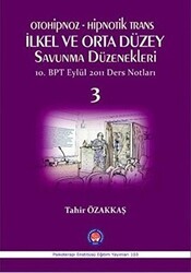 Otoniphoz - Hipnotik Trans : İlkel ve Orta Düzey Savunma Düzenekleri 3 - Psikoterapi Enstitüsü