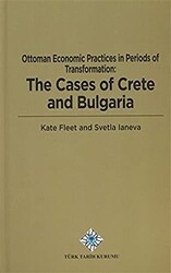 Ottoman Economic Practices in Periods of Transformation: The Cases of Crete and Bulgaria - 1