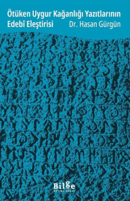 Ötüken Uygur Kağanlığı Yazıtlarının Edebî Eleştirisi - 1