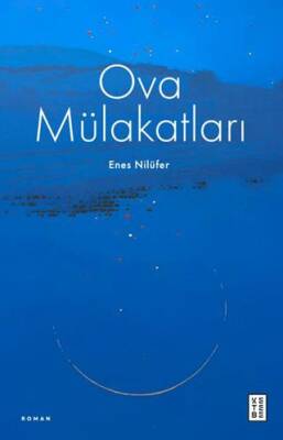 Ova Mülakatları - 1