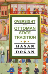 Oversight In The Ottoman State Tradition - Kadim Yayınları