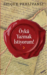 Öykü Yazmak İstiyorum! - Cinius Yayınları