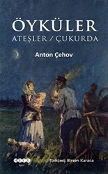 Öyküler: Ateşler - Çukurda - Hece Yayınları