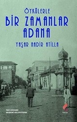 Öykülerle Bir Zamanlar Adana - Klaros Yayınları