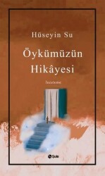 Öykümüzün Hikayesi - Şule Yayınları