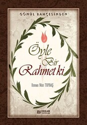Öyle Bir Rahmet Ki - Erkam Yayınları