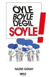 Öyle Böyle Değil Şöyle - Gece Kitaplığı