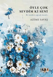 Öyle Çok Sevdim ki Seni - Tilki Kitap