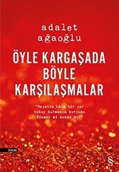Öyle Kargaşada Böyle Karşılaşmalar - Everest Yayınları