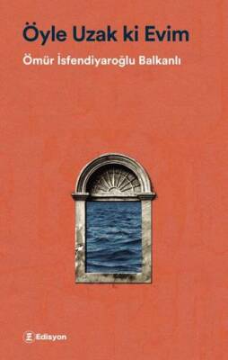 Öyle Uzak ki Evim - 1