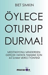 Öylece Oturup Durma! - Macaron Yayınları