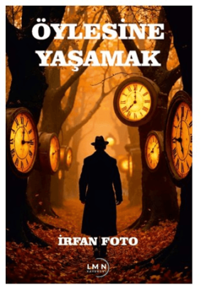 Öylesine Yaşamak - 1