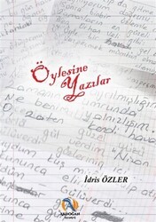 Öylesine Yazılar - Akdoğan Yayınevi