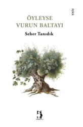 Öyleyse Vurun Baltayı - Metinlerarası Kitap