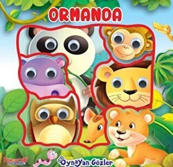 Oynayan Gözler Ormanda - Yumurcak Yayınları