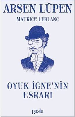 Oyuk İğne’nin Esrarı - Arsen Lüpen - 1