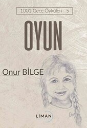Oyun - 1001 Gece Öyküleri 5 - Liman Yayınevi