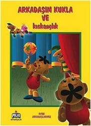 Oyun Arkadaşlarımız - Arkadaşım Kukla Ve Kıskançlık - Polat Kitapçılık