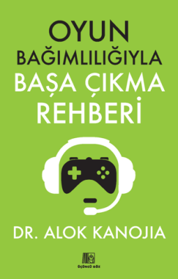 Oyun Bağımlılığıyla Başa Çıkma Rehberi - 1