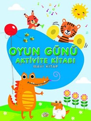 Oyun Günü Aktivite Kitabı Mavi Kitap - 0-6 Yaş Yayınları