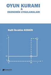 Oyun Kuramı - Ekonomi Uygulamaları - Karahan Kitabevi