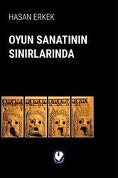 Oyun Sanatının Sınırlarında - 1