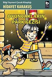Oyuncakların Park Gezisi - Bilgi Yayınevi
