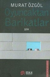 Oyuncaktan Barikatlar - Scala Yayıncılık