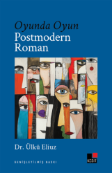 Oyunda Oyun Postmodern Roman - Kesit Yayınları