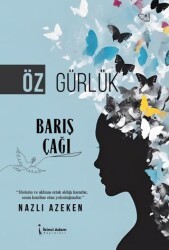 Öz Gürlük Barış Çağı - İkinci Adam Yayınları