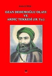 Ozan Dedemoğlu Olayı ve Ardıç Tekkesi 18. Yy. - Can Yayınları (Ali Adil Atalay)
