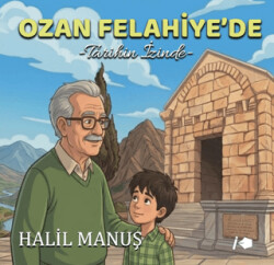 Ozan Felahiye’de Tarihin İzinde - Kalemşor Yayınları