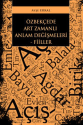 Özbekçede Art Zamanlı Anlam Değişmeleri - Fiiller - Paradigma Akademi Yayınları