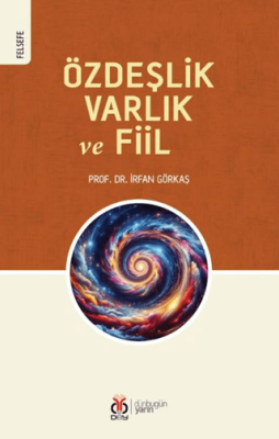 Özdeşlik, Varlık ve Fiil - 1