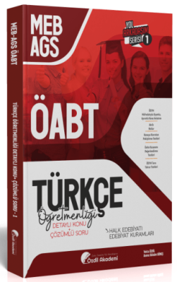 Özdil Akademi Yayınları ÖABT MEB-AGS Türkçe 1. Kitap Halk Edebiyatı, Edebiyat Kuramları Konu Anlatımlı Soru Bankası - 1