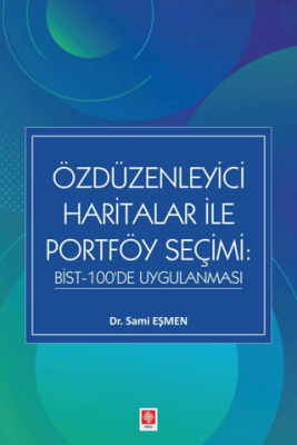 Özdüzenleyici Haritalar ile Portföy Seçimi: Bist-100`de Uygulanması - 1