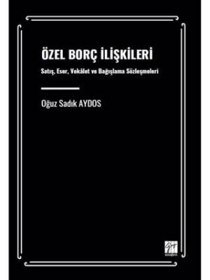 Özel Borç İlişkileri Satış, Eser, Vekâalet Ve Bağışlama Sözleşmeleri - 1