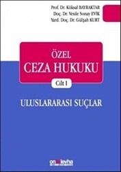 Özel Ceza Hukuku Cilt 1: Uluslararası Suçlar - On İki Levha Yayınları