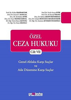 Özel Ceza Hukuku - Cilt 7 Genel Ahlaka Karşı Suçlar - Aile Düzenine Karşı Suçlar - 1