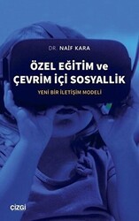 Özel Eğitim ve Çevrim İçi Sosyallik - Çizgi Kitabevi Yayınları