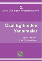 Özel Eğitimden Yansımalar 13 - Ulusal Özel Eğitim Kongresi - Kök Yayıncılık