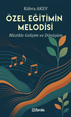 Özel Eğitimin Melodisi Müzikle Gelişim ve Dönüşüm - 1