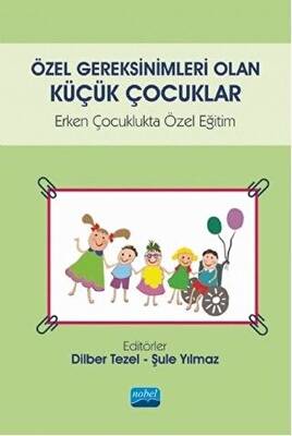 Özel Gereksinimleri Olan Küçük Çocuklar - 1