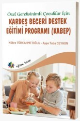 Özel Gereksinimli Çocuklar İçin Kardeş Beceri Destek Eğitimi Programı KABEP - Eğiten Kitap