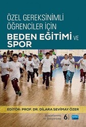 Özel Gereksinimli Öğrenciler İçin Beden Eğitimi ve Spor - Nobel Akademik Yayıncılık
