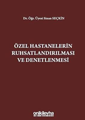 Özel Hastanelerin Ruhsatlandırılması ve Denetlenmesi - 1