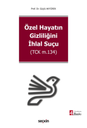 Özel Hayatın Gizliliğini İhlal Suçu - Seçkin Yayıncılık